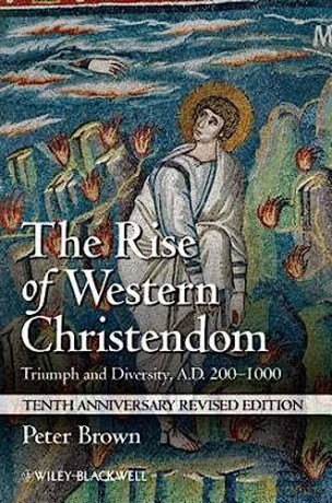 Rise Of Western Christendom [KSIĄŻKA]