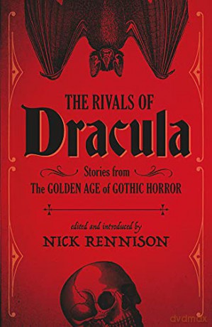 Rivals Of Dracula - Nick Rennison [KSIĄŻKA]