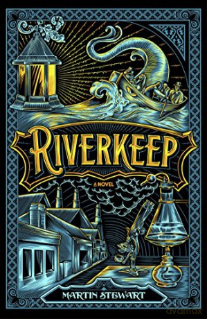 Riverkeep - Martin Stewart [KSIĄŻKA]