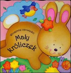 Mały Króliczek Wiosenne Opowieści [KSIĄŻKA]