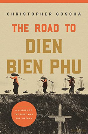 Road To Dien Bien Phu - Goscha. Christopher [KSIĄŻKA]
