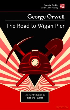 Road To Wigan Pier - George Orwell [KSIĄŻKA]