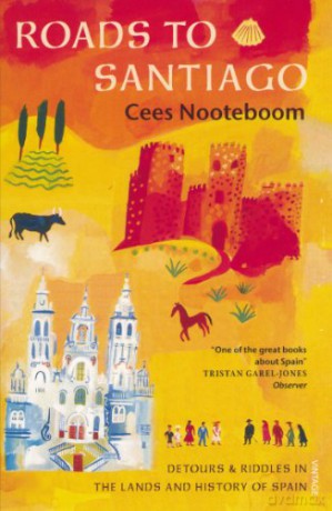 Roads To Santiago - Cees Nooteboom [KSIĄŻKA]