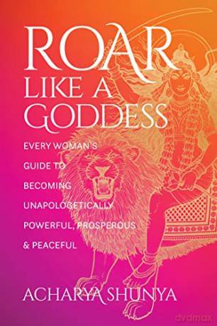 Roar Like A Goddess - Acharya Shunya [KSIĄŻKA]
