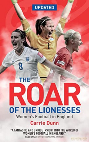 Roar Of The Lionesses - Carrie Dunn [KSIĄŻKA]