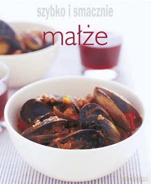 Małże Szybko I Smacznie [KSIĄŻKA]