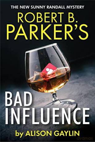 Robert B Parkers Bad Influence - Alison Gaylin [KSIĄŻKA]