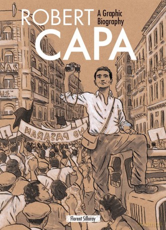 Robert Capa A Graphic Biography - Florent Silloray [KSIĄŻKA]