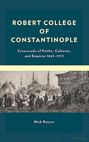 Robert College Of Constantinople [KSIĄŻKA]