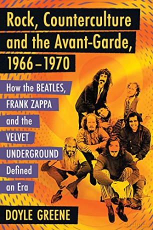 Rock Counterculture And The Avant Garde [KSIĄŻKA]