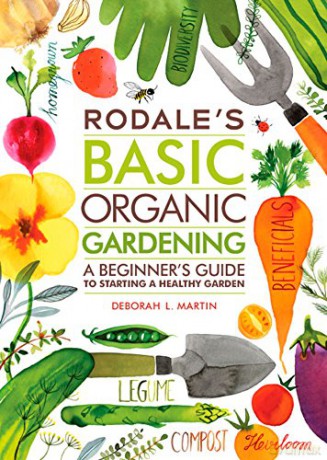 Rodales Basic Organic Gardening - Deborah L Martin [KSIĄŻKA]