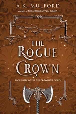 Rogue Crown The - A.K. Mulford [KSIĄŻKA]