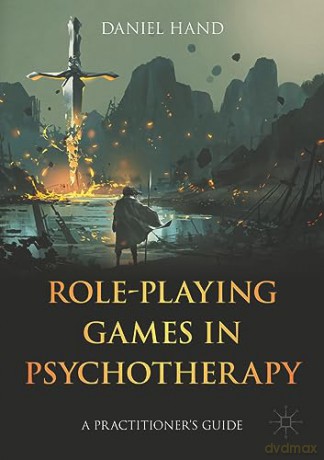 Roleplaying Games In Psychotherapy - Daniel Hand [KSIĄŻKA]