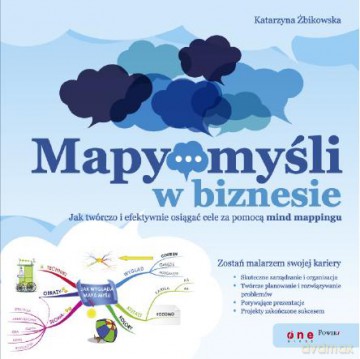 Mapy Myśli W Biznesie - Żbikowska K. [KSIĄŻKA]