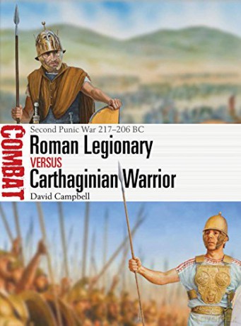 Roman Legionary Vs Carthaginian Warrior - David Campbell [KSIĄŻKA]