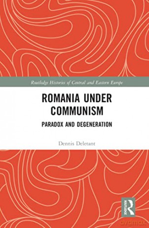 Romania Under Communism - Dennis Deletant [KSIĄŻKA]