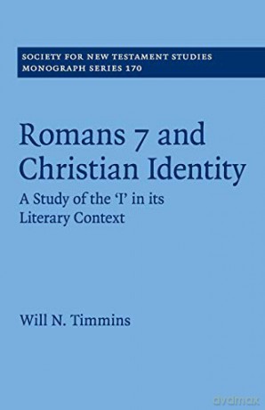 Romans 7 And Christian Identity - Timmins Will N. [KSIĄŻKA]