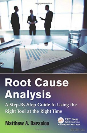 Root Cause Analysis - Matthew A. Barsalou [KSIĄŻKA]