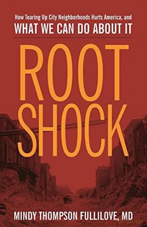 Root Shock: How Tearing Up City Neighbor - Mindy Tho Fullilove [KSIĄŻKA]