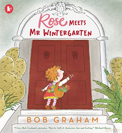 Rose Meets Mr Wintergarten - Bob Graham [KSIĄŻKA]