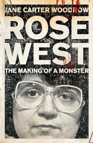 Rose West - Jane Carter Woodrow [KSIĄŻKA]