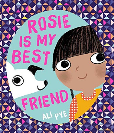 Rosie Is My Best Friend - Ali Pye [KSIĄŻKA]