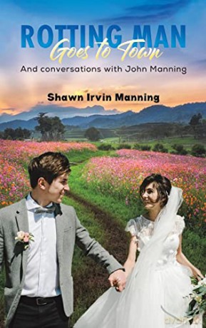 Rotting Man Goes To Town - Shawn Irvin Manning [KSIĄŻKA]