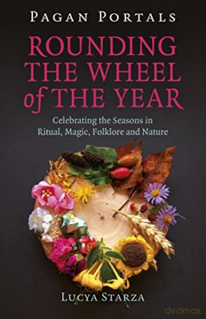 Rounding The Wheel Of The Year - Lucya Starza [KSIĄŻKA]