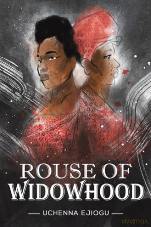 Rouse Of Widowhood - Uchenna Ejiogu [KSIĄŻKA]