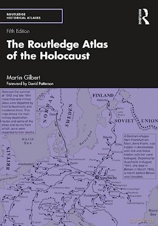 Routledge Atlas Of The Holocaust - Martin Gilbert [KSIĄŻKA]
