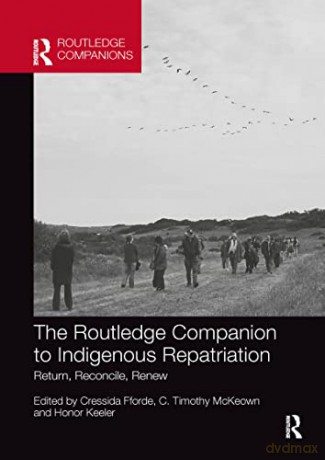 Routledge Companion To Indigenous Repatr - Cressida Fforde [KSIĄŻKA]
