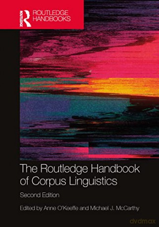 Routledge Handbook Of Corpus Linguistics - Anne O'keeffe [KSIĄŻKA]