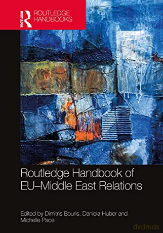 Routledge Handbook Of Eumiddle East Rela - Dimitris Bouris [KSIĄŻKA]
