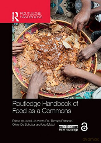Routledge Handbook Of Food As A Commons - Jose Lui Vivero-Pol [KSIĄŻKA]