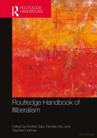 Routledge Handbook Of Illiberalism - Andr S Saj [KSIĄŻKA]