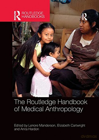 Routledge Handbook Of Medical Anthropolo - Lenore Manderson [KSIĄŻKA]