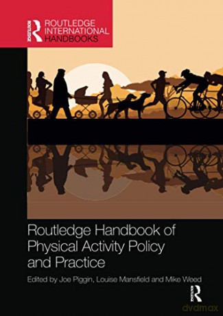 Routledge Handbook Of Physical Activity - Joe Piggin [KSIĄŻKA]