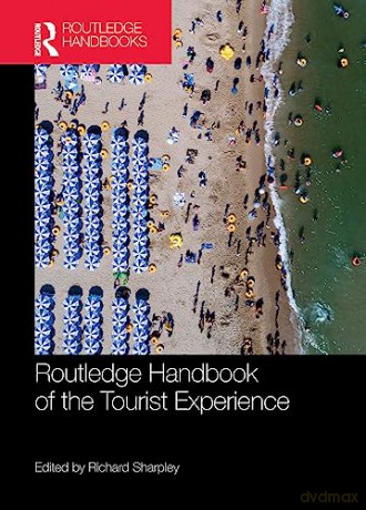 Routledge Handbook Of The Tourist Experi - Richard Sharpley [KSIĄŻKA]