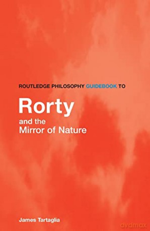 Routledge Philosophy Gde/Bk To Rorty/Mir - James Tartaglia [KSIĄŻKA]