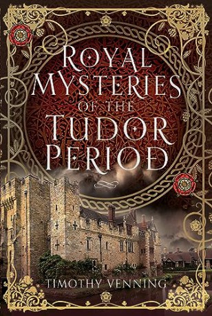 Royal Mysteries Of The Tudor Period - Timothy Venning [KSIĄŻKA]