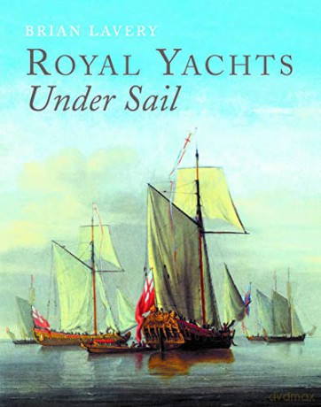 Royal Yachts Under Sail - Brian Lavery [KSIĄŻKA]