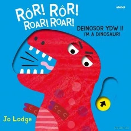 Rr Rr Deinosor Ydw I Roar Roar Im A Dino - Jo Lodge [KSIĄŻKA]