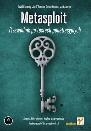 Metasploit. Przewodnik Po Testach Penetracyjnych [KSIĄŻKA]