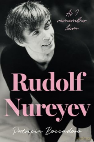 Rudolf Nureyev - Patricia Boccadoro [KSIĄŻKA]