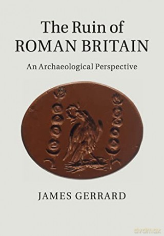 Ruin Of Roman Britain - James Gerrard [KSIĄŻKA]
