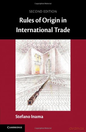 Rules Of Origin In International Trade - Stefano Inama [KSIĄŻKA]