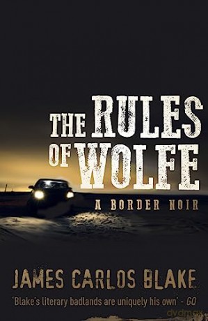Rules Of Wolfe - James Carlos Blake [KSIĄŻKA]