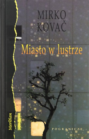 Miasto W Lustrze - Kovać Mirko [KSIĄŻKA]