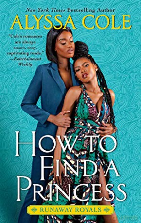 Runaway Royals 2 How To Find A Princess - Alyssa Cole [KSIĄŻKA]