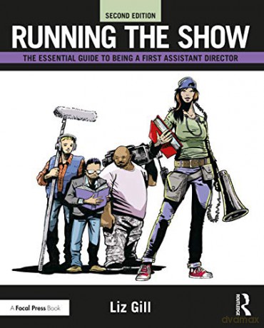 Running The Show: The Essential Guide To - Liz Gill [KSIĄŻKA]
